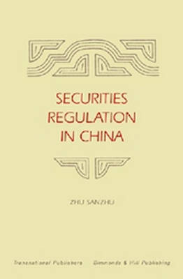 Securities Regulation in China - Zhu Sanzhu