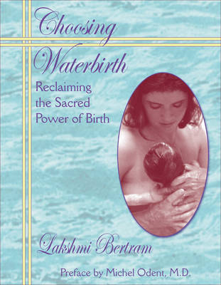 Choosing Waterbirth - Lakshmi Bertram