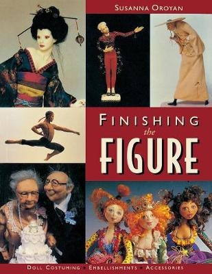 Finishing the Figure - Susanna Oroyan