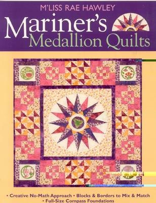 Mariner's Medallion Quilts - M'Liss Rae Hawley