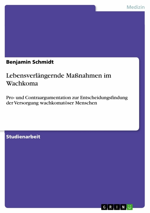 Lebensverlängernde Maßnahmen im Wachkoma - Benjamin Schmidt