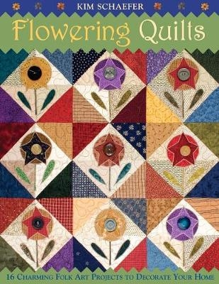 Flowering Quilts - Kim Schaefer