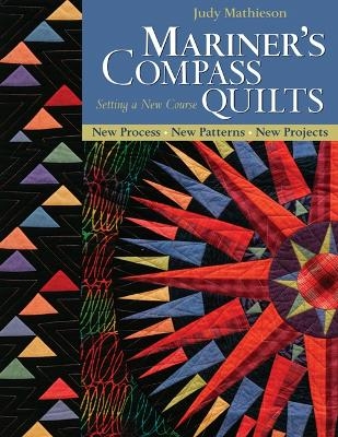 Mariner's Compass Quilts Setting A New Course - Judy Mathieson