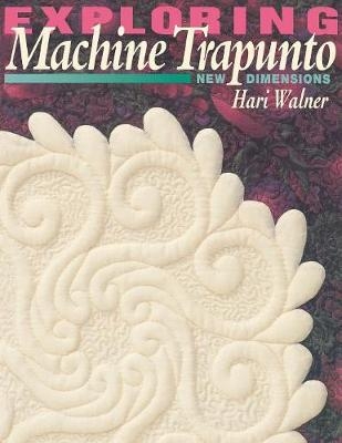 Exploring Machine Trapunto - Hari Walner