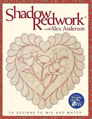 Shadow Redwork with Alex Anderson - Alex Anderson