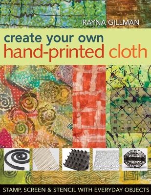 Create Your Own Hand Printed Cloth - Rayna Gillman