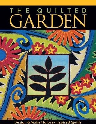 The Quilted Garden - Jane A. Sassaman