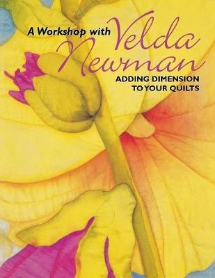 A Workshop with Velda Newman - Velda Newman