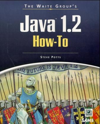 Java 1.2 How-to - Madhu Siddalingaiah,  etc.