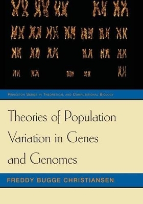 Theories of Population Variation in Genes and Genomes - Freddy Bugge Christiansen