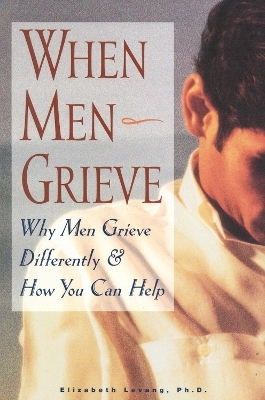 When Men Grieve - Elizabeth Levang