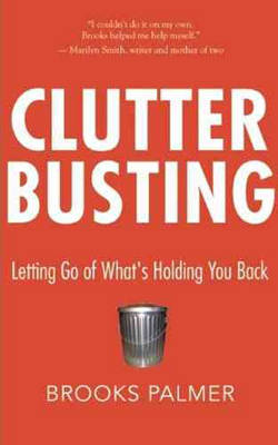 Clutter Busting - Brooks Palmer