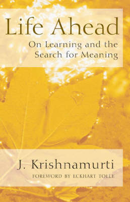 Life Ahead - J. Krishnamurti