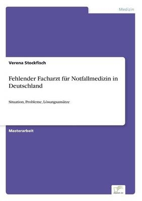 Fehlender Facharzt fÃ¼r Notfallmedizin in Deutschland - Verena Stockfisch