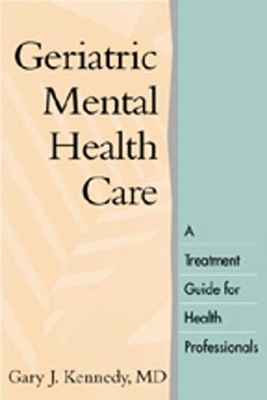 Geriatric Mental Health Care - Gary J. Kennedy