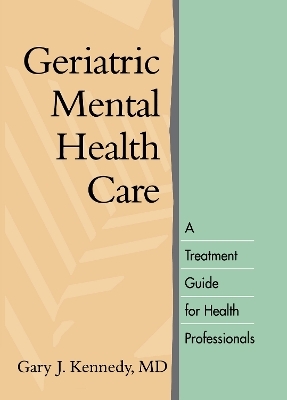 Geriatric Mental Health Care - Gary J. Kennedy