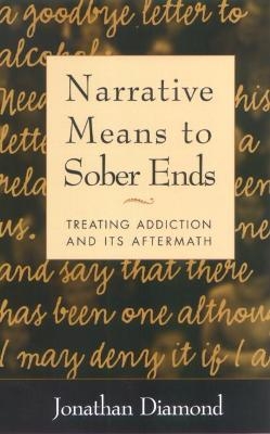 Narrative Means to Sober Ends - Jonathan Diamond