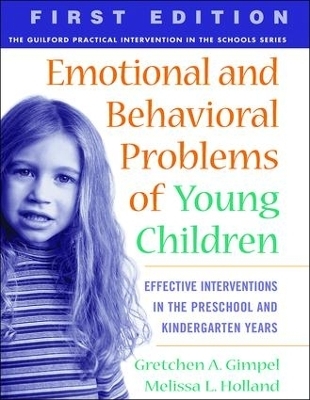 Emotional and Behavioral Problems of Young Children, First Edition - Melissa L. Holland, Jessica Malmberg, Gretchen Gimpel Peacock