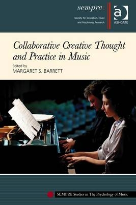 Collaborative Creative Thought and Practice in Music - 