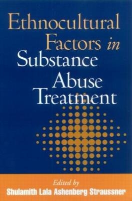 Ethnocultural Factors in Substance Abuse Treatment - 