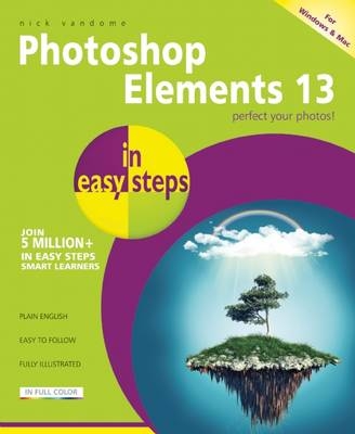 Photoshop Elements 13 in easy steps - Nick Vandome