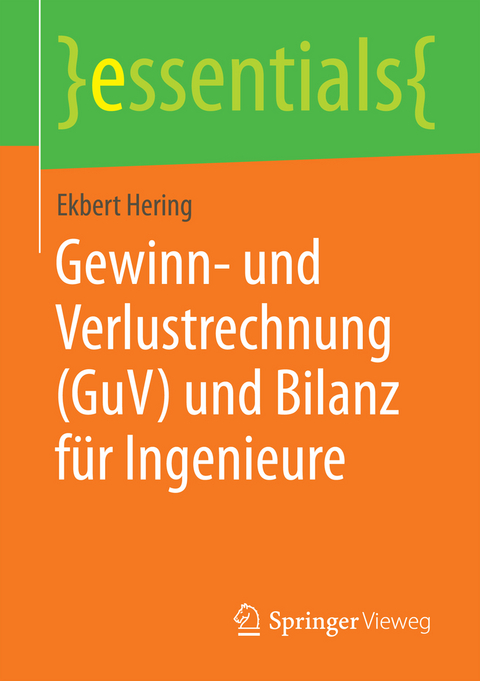 Gewinn- und Verlustrechnung (GuV) und Bilanz für Ingenieure - Ekbert Hering