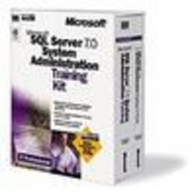 Microsoft SQL Server 7.0 System Administration Training Kit -  Microsoft Press