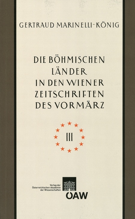 Die böhmischen Länder in den Wiener Zeitschriften und Almanachen des Vormärz (1805-1848), Teil 3: Kunst - Gertraud Marinelli-König