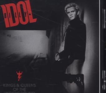 Kings & Queens Of The Underground, 1 Audio-CD - Billy Idol