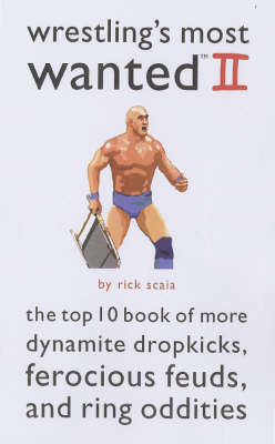 Wrestling's Most Wanted II - Rick Scaia