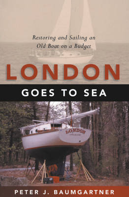 London Goes to Sea - Peter J. Baumgartner