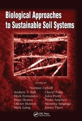 Biological Approaches to Sustainable Soil Systems - 