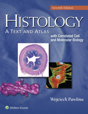 Histology: A Text and Atlas - Michael H. Ross, Wojciech Pawlina