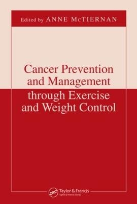 Cancer Prevention and Management through Exercise and Weight Control - 