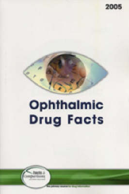 Ophthalmic Drug Facts - T.J. Zimmerman, J.James Rowsey, Siret D. Jaanus, Richard G. Fiscella