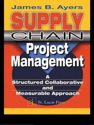 Supply Chain Project Management - James B. Ayers