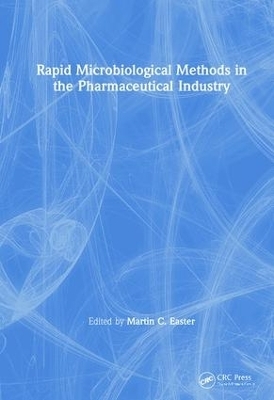 Rapid Microbiological Methods in the Pharmaceutical Industry - 