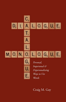 Dialogue, Catalogue & Monologue - Craig M. Gay