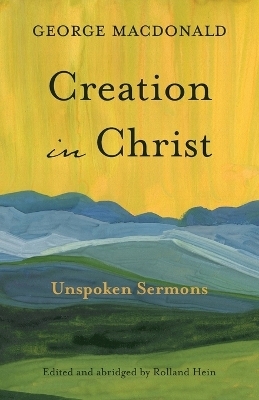 Creation in Christ - George MacDonald