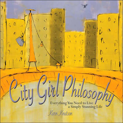 City Girl Philosophy - Karn Knutson