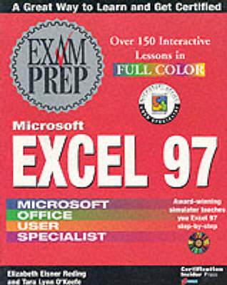 Microsoft Excel 97 Exam Prep - Elizabeth Eisner Reding