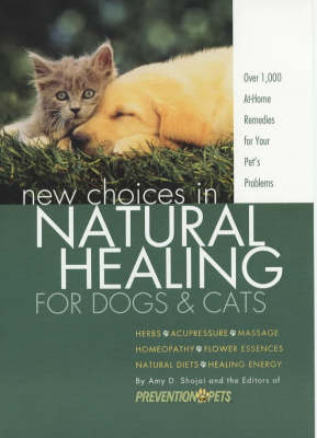 New Choice in Natural Healing for Dogs and Cats - Amy D. Shojai