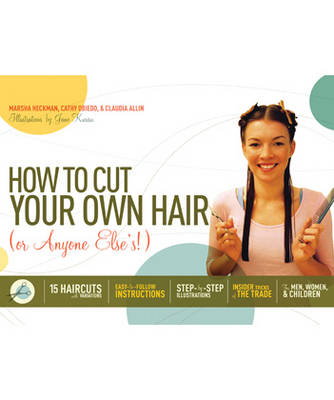 How to Cut Your Own Hair (or Anyone Else'S!) - Marsha Heckman