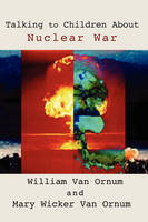 Talking to Children About Nuclear War - William Van Ornum