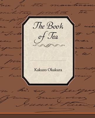 The Book of Tea - Kakuzo Okakura