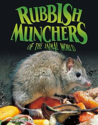 Rubbish Munchers of the Animal World - Jody S. Rake