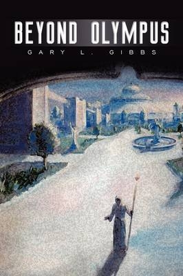 Beyond Olympus - Gary L. Gibbs