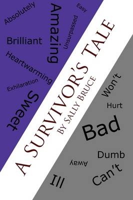 A Survivor's Tale - Sally Bruce