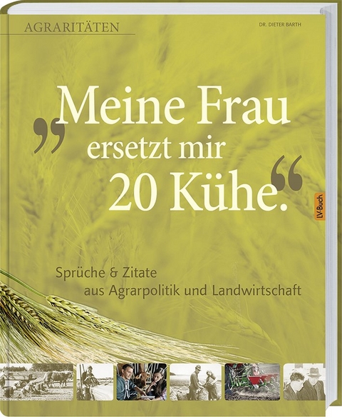 Meine Frau ersetzt mir 20 Kühe - Dieter Barth