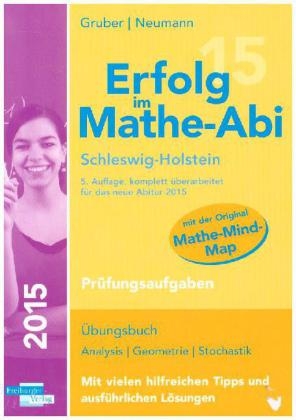 Erfolg im Mathe-Abi 2015 Schleswig-Holstein Prüfungsaufgaben - Helmut Gruber, Robert Neumann